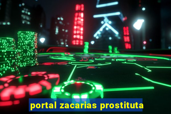 portal zacarias prostituta